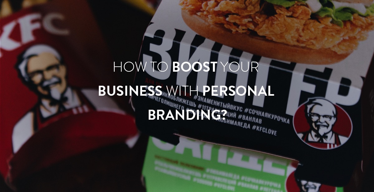 How to Boost Your Business With Personal Branding?