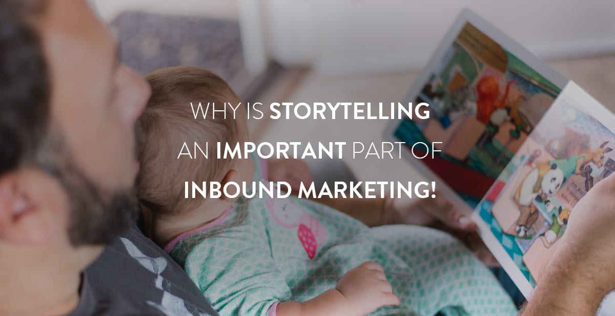 Why is storytelling considered an important part of marketing nowadays?